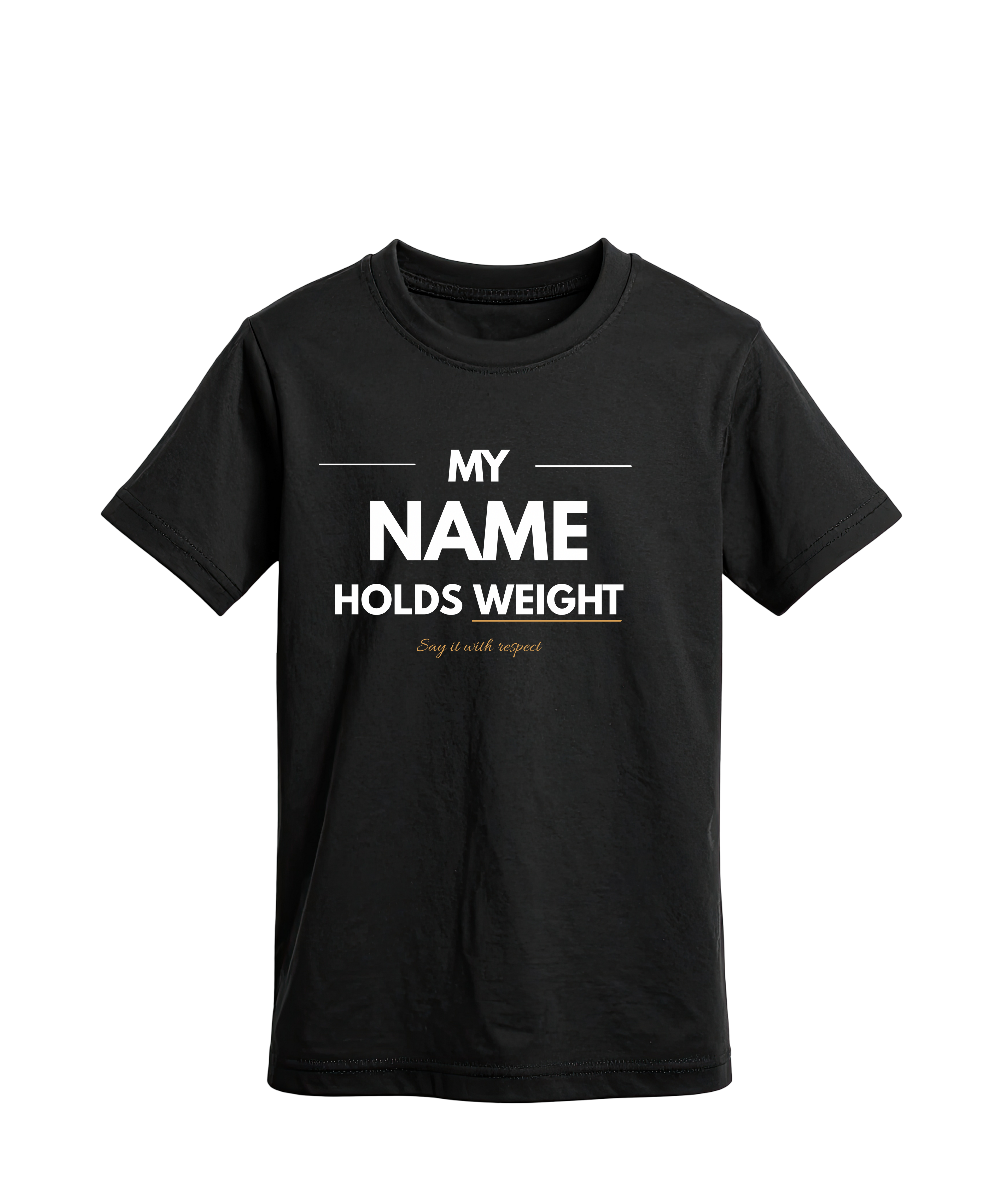 My Name Holds Weight Tee